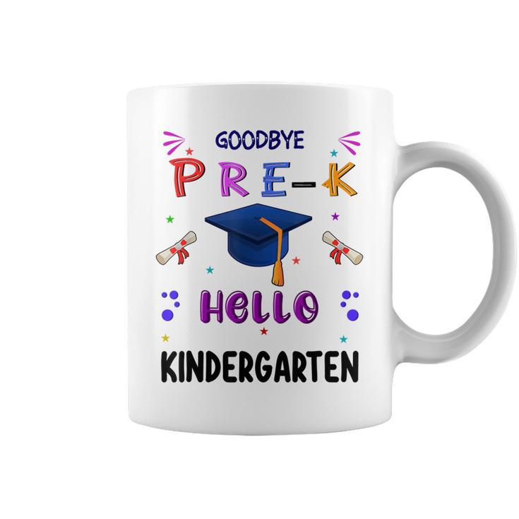 Goodbye Pre K Graduation 2023 Hello Kindergarten Graduate Coffee Mug ...