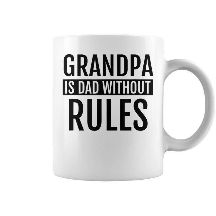Grandpa Is Dad Without Rules Father Day Birthday Coffee Mug