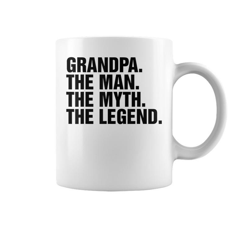 Grandpa The Man The Myth The Legend T  Coffee Mug