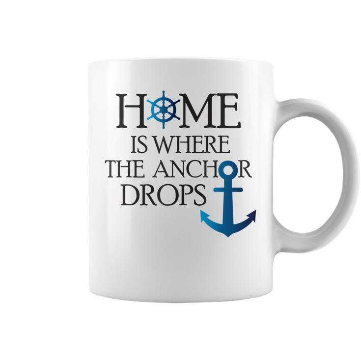 Home Is Where The Anchor Drops Nautical Boating  Coffee Mug