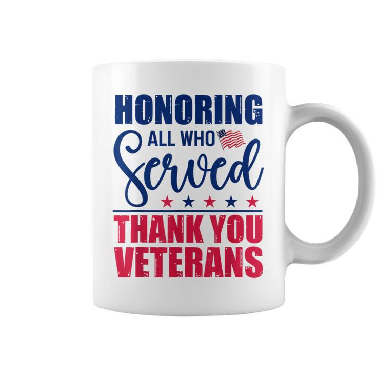 Honoring All Who Served Thank You Veterans Day American Flag Coffee Mug