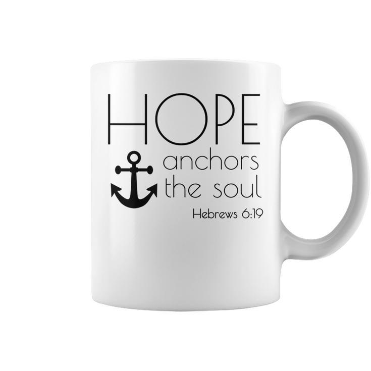 Hope Anchors The Soul Hebrews 619 Christians Belief  Coffee Mug