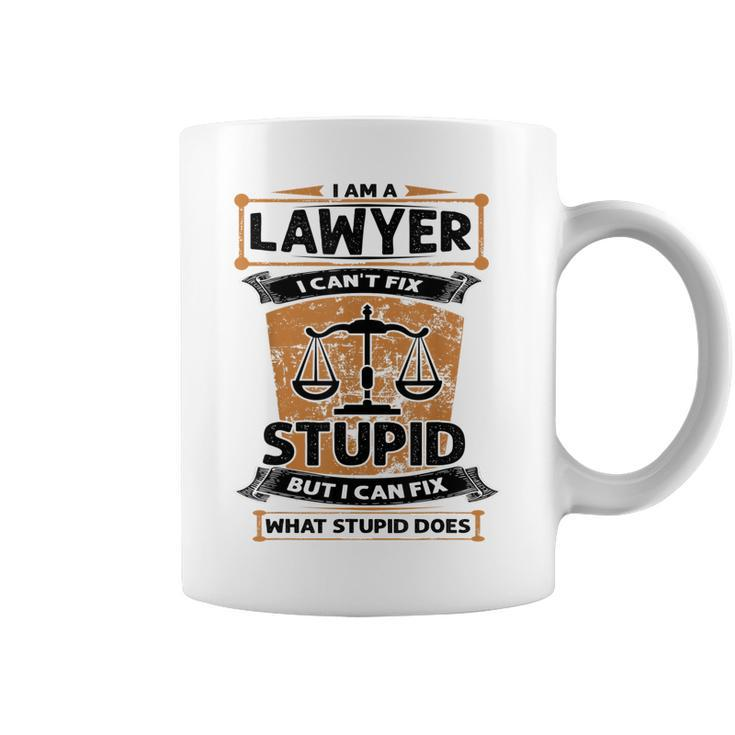 I Am A Lawyer I Cant Fix Stupid Coffee Mug