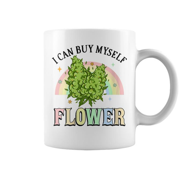 I Can Buy Myself Flowers Weed Funny Marijuana Bud Stoner Coffee Mug