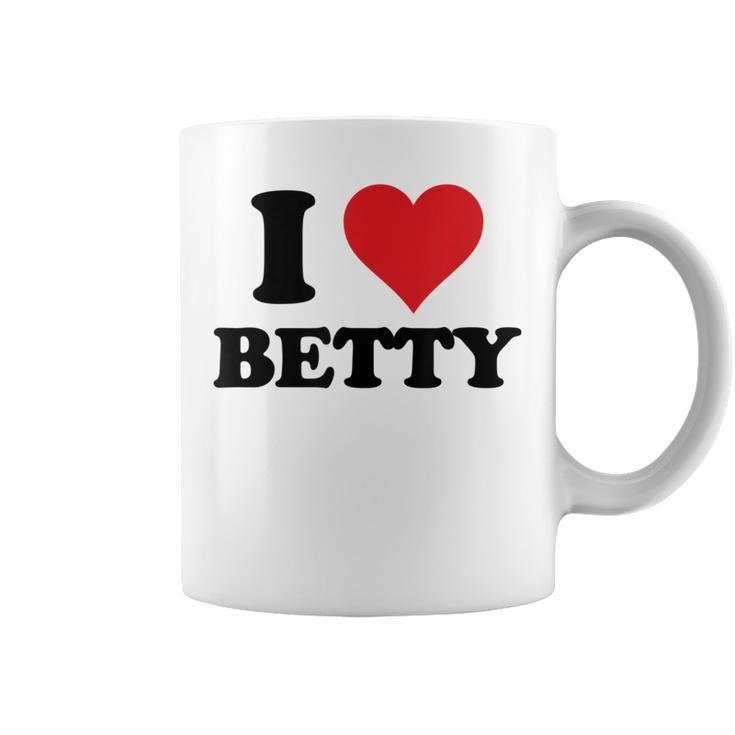 I Heart Betty First Name I Love Personalized Stuff  Coffee Mug