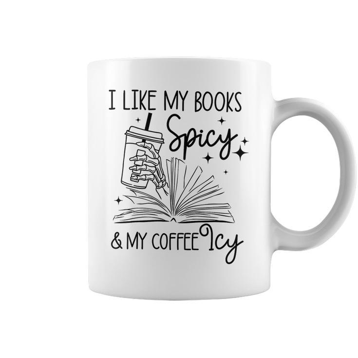 I Like My Books Spicy And My Coffee Icy Skeleton Book Lover Gifts For Coffee Lovers Funny Gifts Coffee Mug