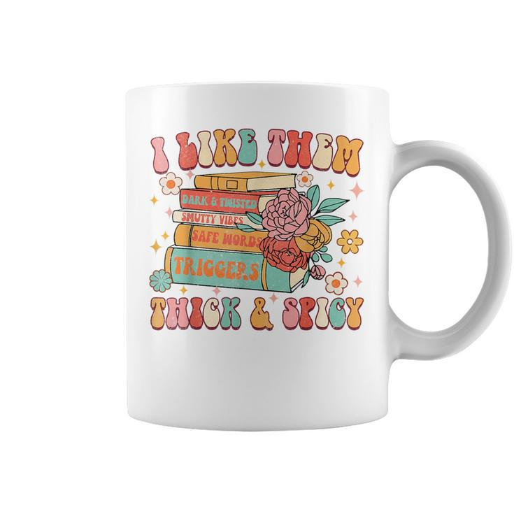 I Like Them Thick & Spicy Groovy Spicy Book Reader Romance Coffee Mug