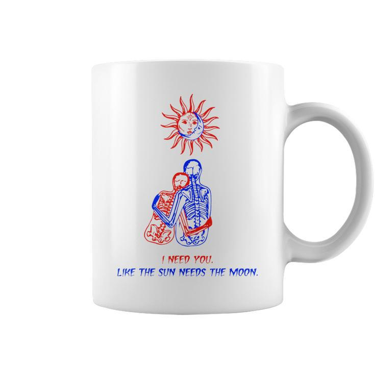 I Need You Like The Sun Needs The Moon Sun Funny Gifts Coffee Mug