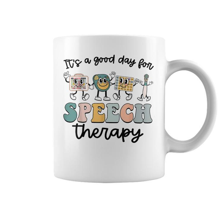Its A Good Day For Speech Therapy Speech Pathologist Slp  Coffee Mug