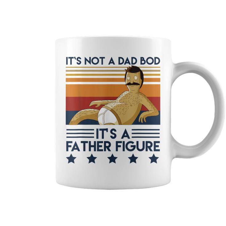 Its Not A Dad Bod Its A Father Figure Dad Funny Father  Coffee Mug