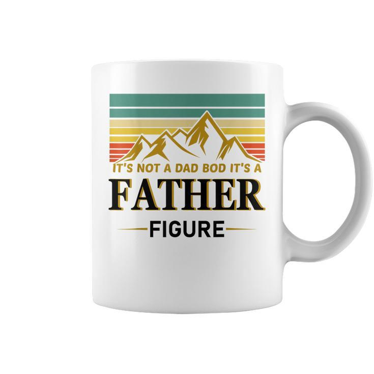 Its Not A Dad Bod Its A Father Figure Vintage Fathers Day  Coffee Mug