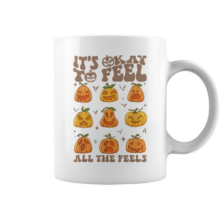 Its Okay To Feel All The Feels Fall Pumpkins Mental Health Coffee Mug