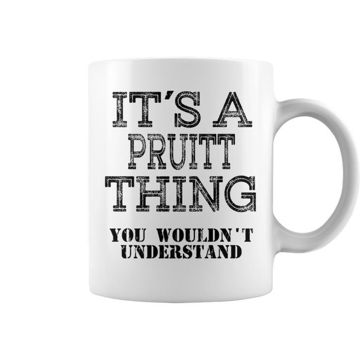 Its A Pruitt Thing You Wouldnt Understand Matching Family Coffee Mug