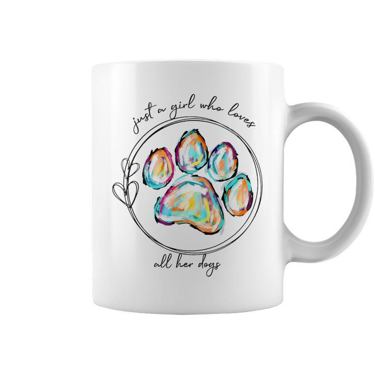 Just A Girl Who Loves All Her Dogs Dog Paw Coffee Mug