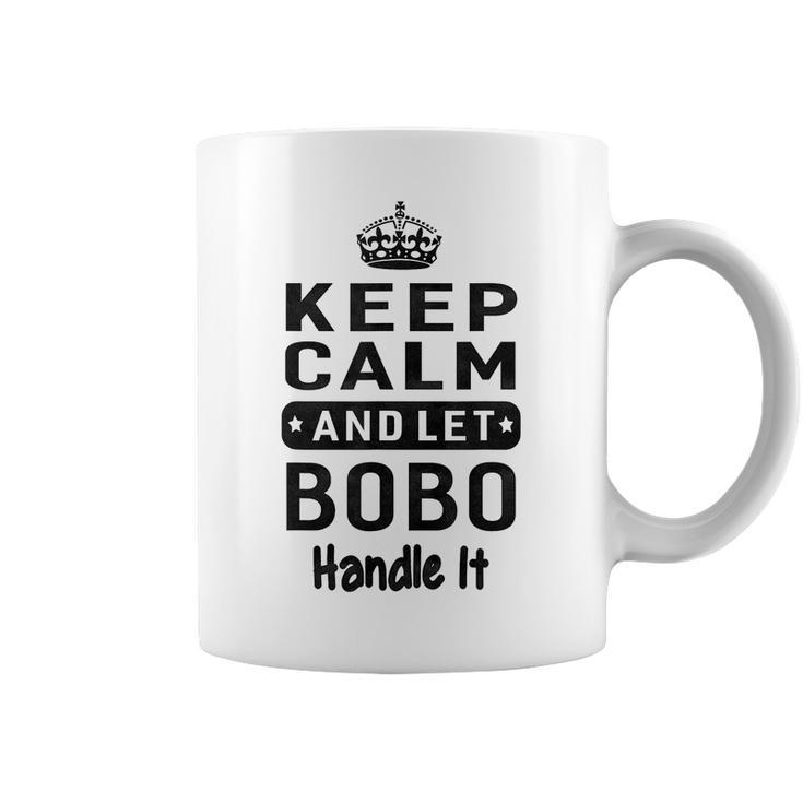 Keep Calm And Let Bobo Handle It  Grandpa Men  Coffee Mug