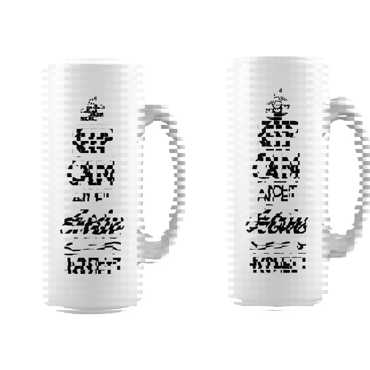 Keep Calm And Let Antoine Handle It Name Coffee Mug