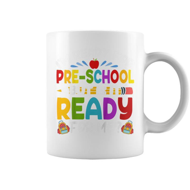 Kids Funny Im Ready For Preschool First Day Of School Boys Girls Coffee Mug