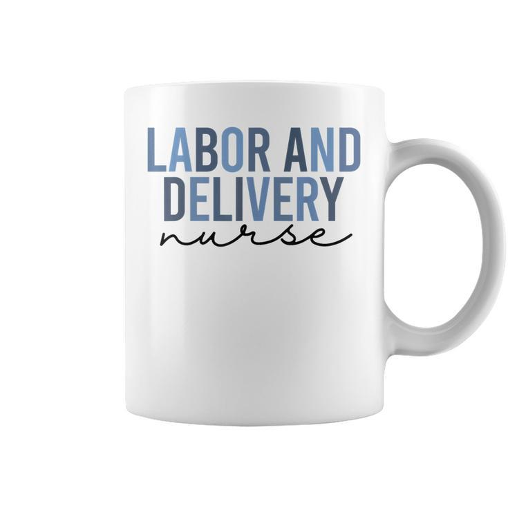 Labor And Delivery Nurse L&D Nurse Nursing Week  Coffee Mug