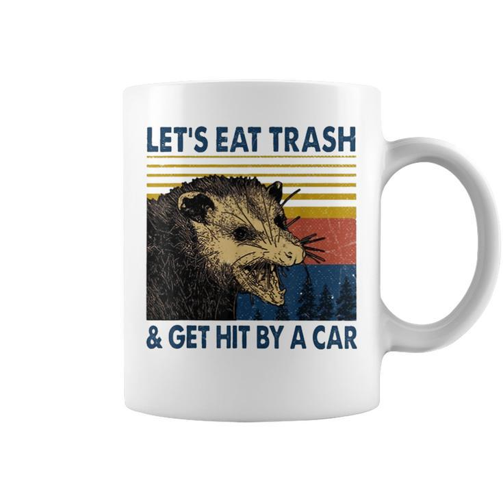 Lets Eat Trash And Get Hit By A Car Cute Street Raccoon Coffee Mug