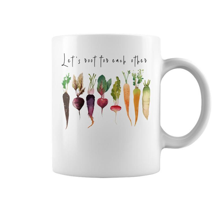 Let’S Root For Each OTher Vegetables Gardening Gardeners  Coffee Mug