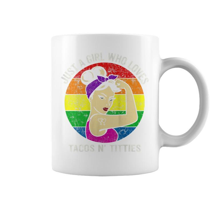 Lgbt Gay Pride Parade Lesbian Girl Loves Tacos And Titties  Coffee Mug
