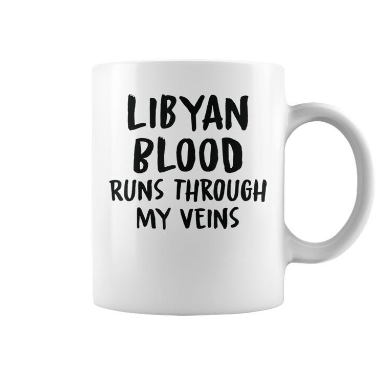 Libyan Blood Runs Through My Veins Novelty Sarcastic Word Coffee Mug