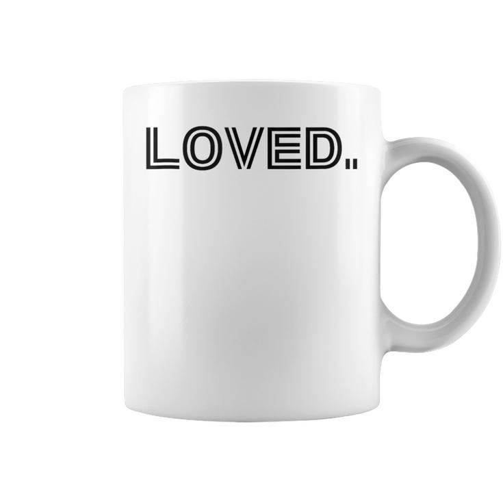 Loved Self-Love For Men & Child Digital Love Sign Coffee Mug