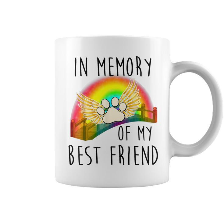 In Memory Of My Best Friend Pet Loss Dog Cat Rainbow Quote Coffee Mug