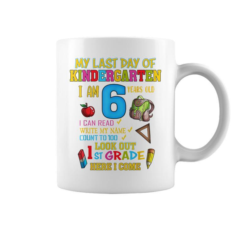 My Last Day Of Kindergarten 1St Grade Here I Come So Long  Coffee Mug