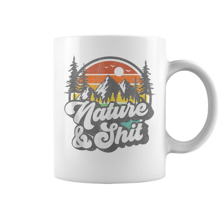Nature And Shit Funny Hiking Camping Hiker Camper Rv Gift Camping Funny Gifts Coffee Mug
