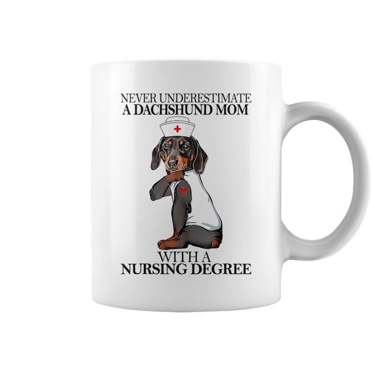 Never Underestimate A Dachshund Mom With A Nursing Degree Coffee Mug
