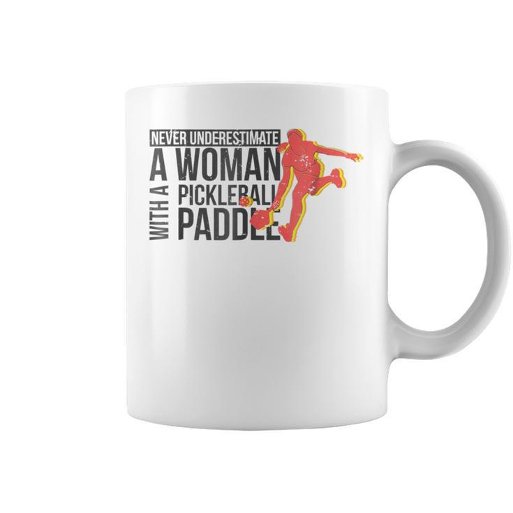 Never Underestimate A Woman With A Pickleball Paddle Coffee Mug