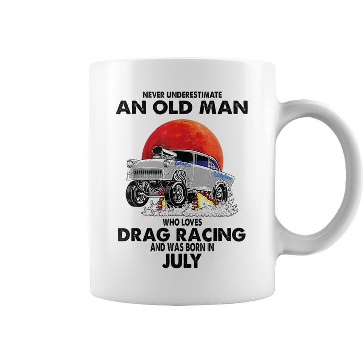 Never Underestimate An Old Man Drag Racing Born In July Coffee Mug