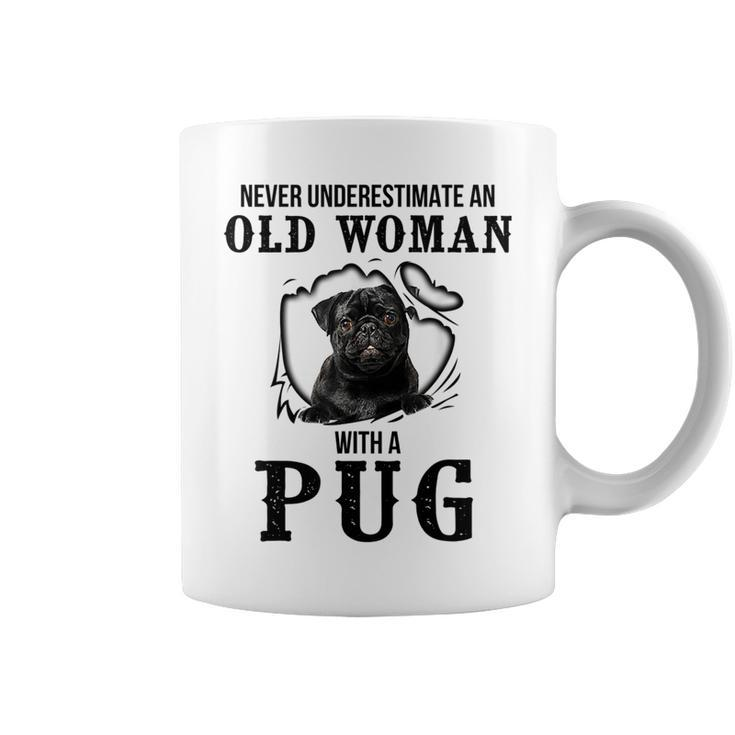 Never Underestimate An Old Woman With A Pug Coffee Mug