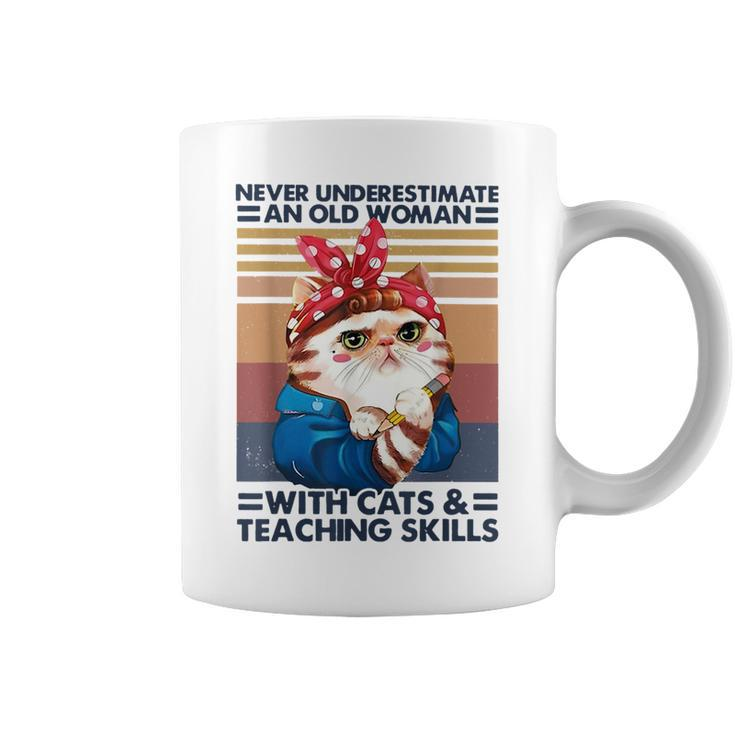 Never Underestimate An Old Woman With Cats And Teaching Old Woman Funny Gifts Coffee Mug