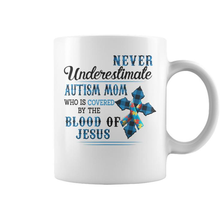 Never Underestimate Autism Mom Covered By Blood Of Jesus Gifts For Mom Funny Gifts Coffee Mug