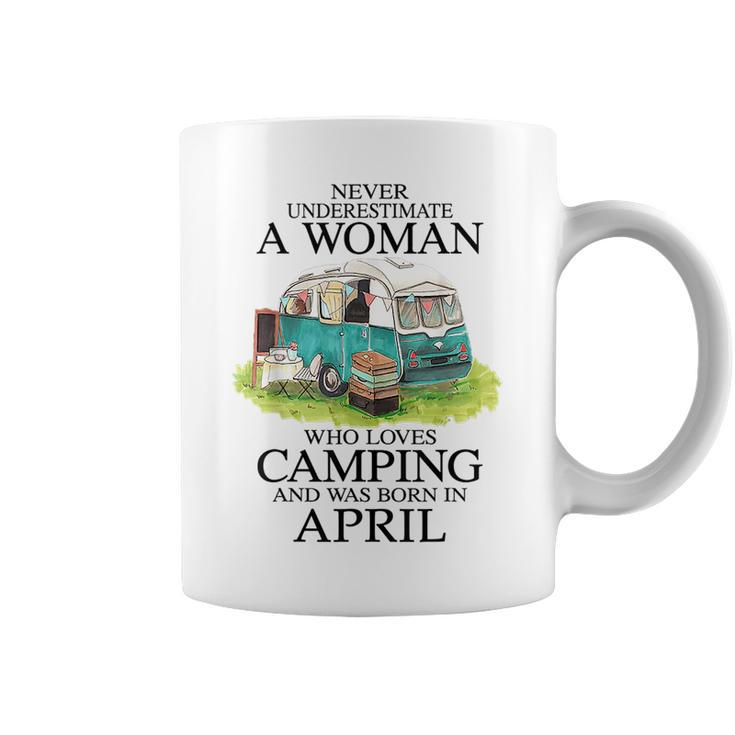 Never Underestimate Who Loves Camping April Coffee Mug