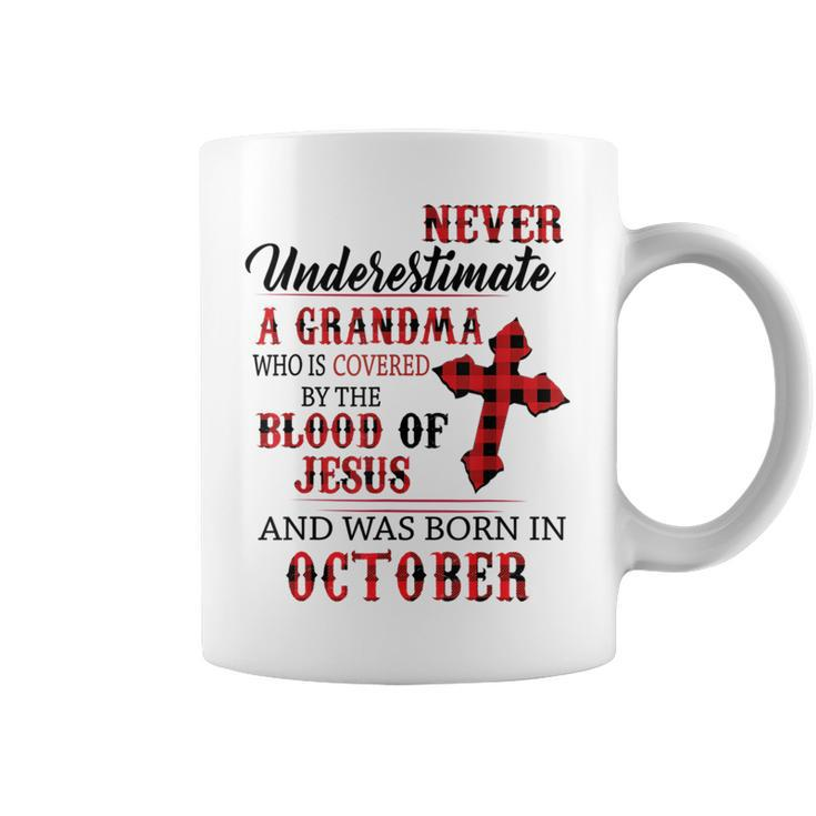 October Never Underestimate A Grandma Covered By The Blood Coffee Mug