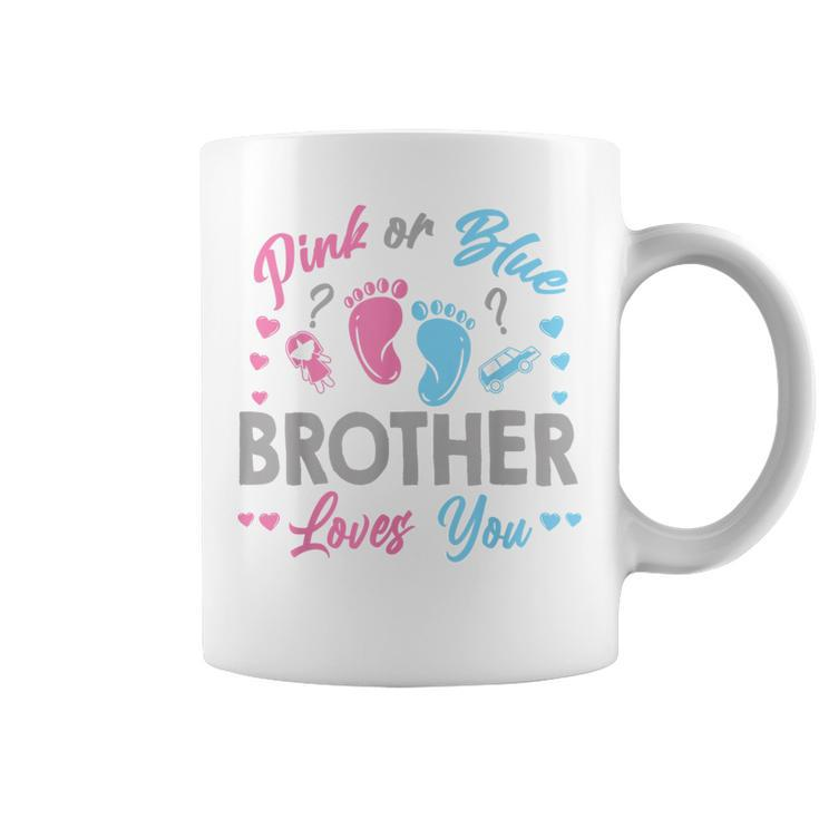 Pink Or Blue Brother Loves You Gender Reveal  Coffee Mug