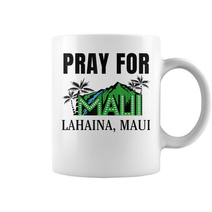 Pray For Lahaina Maui Hawaii Strong Wildfire Support Apparel Coffee Mug