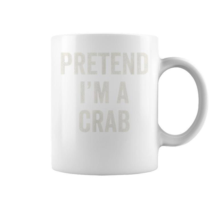 Pretend Im A Crab Funny Last Minute Halloween Costume Coffee Mug