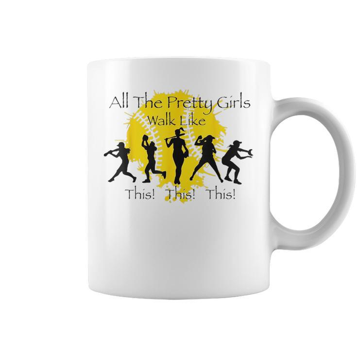 All The Pretty Girls Walk Like This Baseball Softball Coffee Mug