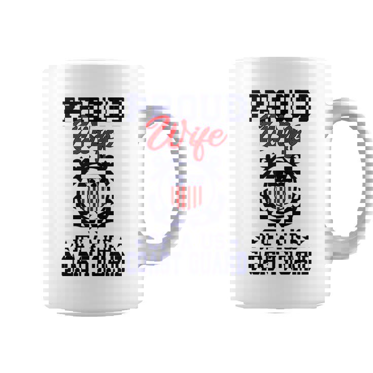 Proud Wife Of A Us Coast Guard Funny Gifts For Wife Coffee Mug