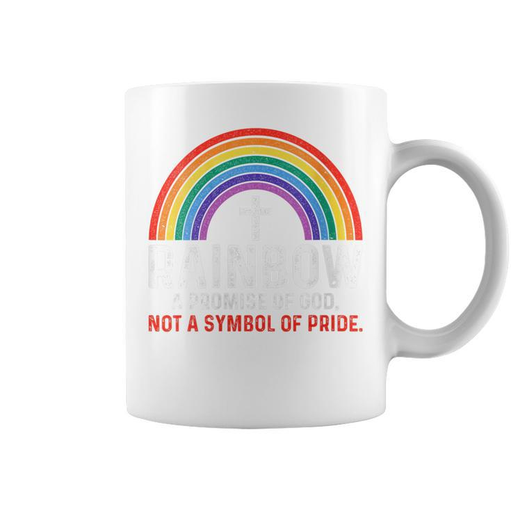 Rainbow A Promise Of God Not A Symbol Of Pride Gift For Womens Pride Month Funny Designs Funny Gifts Coffee Mug