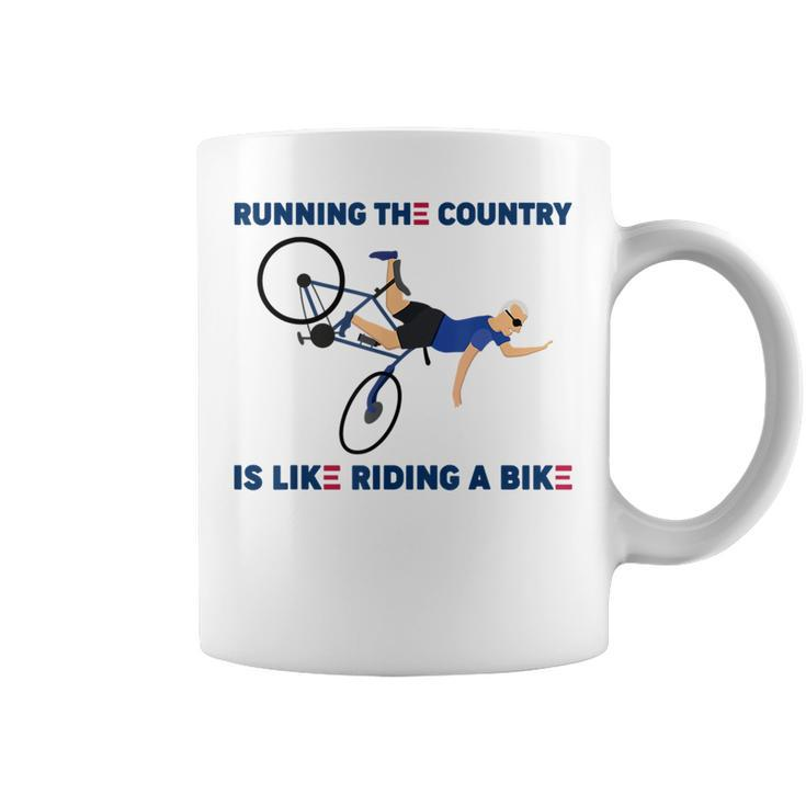 Running The Country Is Like Riding A Bike Funny Falling Running Funny Gifts Coffee Mug