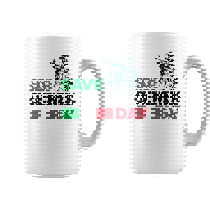 Save Columbus Day - Italian Pride Coffee Mug
