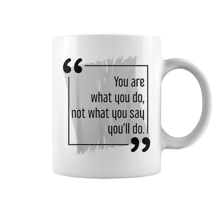 Do What You Say Motivational Goal Setting Cool Success Quote Coffee Mug