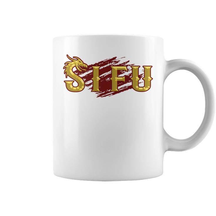 Si Fu Chinese Martial Arts Teacher Sifu Shifu Coffee Mug