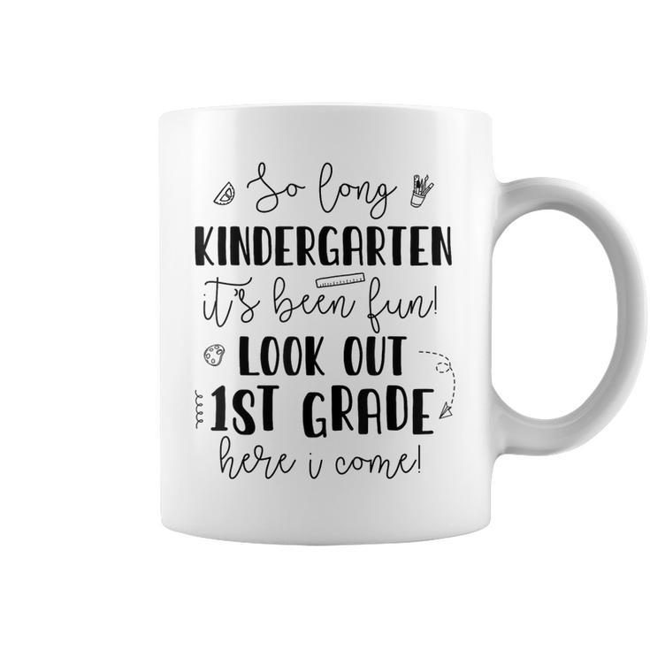 So Long Kindergarten 1St Grade Here I Come Graduation Kids  Coffee Mug