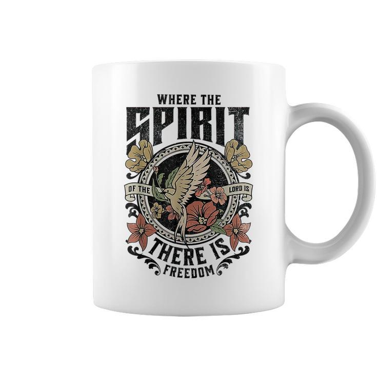 Where The Spirit Of The Lord Is There Is Freedom Coffee Mug